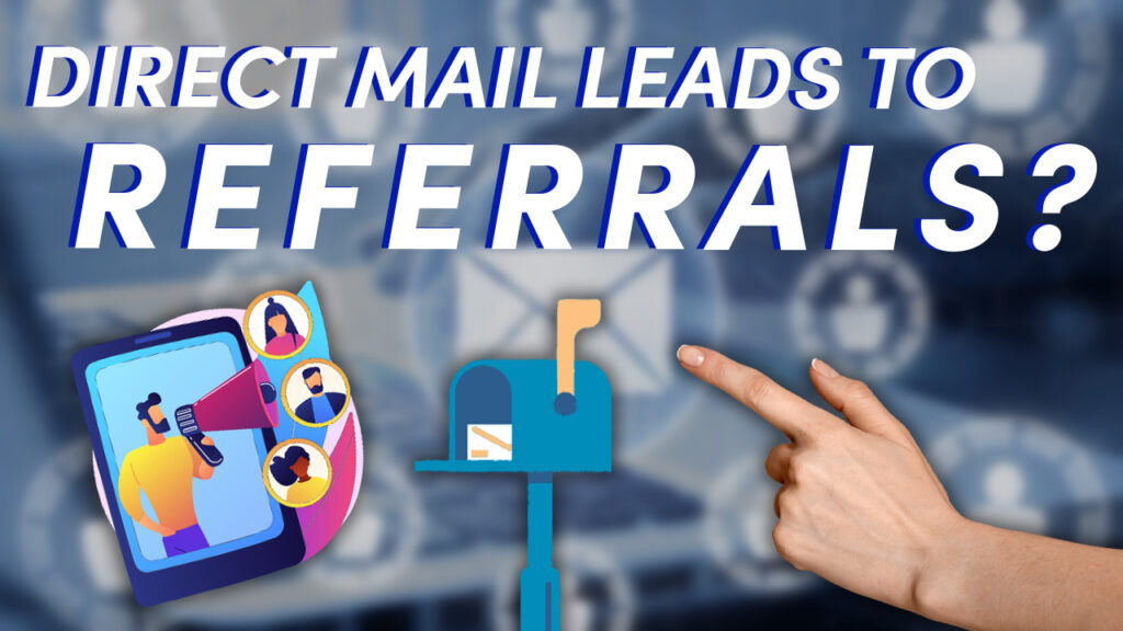 The Exact Direct Mail Referral Marketing Strategy We Used To Generate A 500% ROI